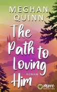 Cover-Bild zum Titel 'The Path to Loving Him' von 'Meghan Quinn'