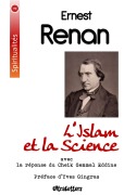 Cover-Bild zum Titel 'L'Islam et la Science' von 'Ernest Renan, Djemâlad-Dîn Al-Afghâni, Yves Gingras'