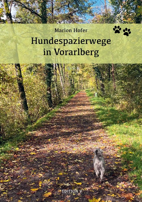 Hundespazierwege in Vorarlberg - Marion Hofer