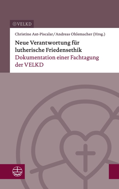 Neue Verantwortung für lutherische Friedensethik - 