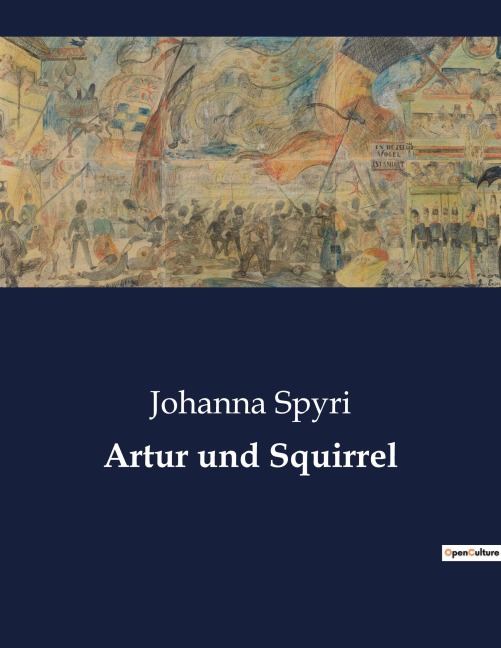 Artur und Squirrel - Johanna Spyri
