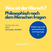 Cover-Bild zum Titel 'Was ist der Mensch 01: Philosophisch nach dem Menschen fragen' von 'Michael Bordt'