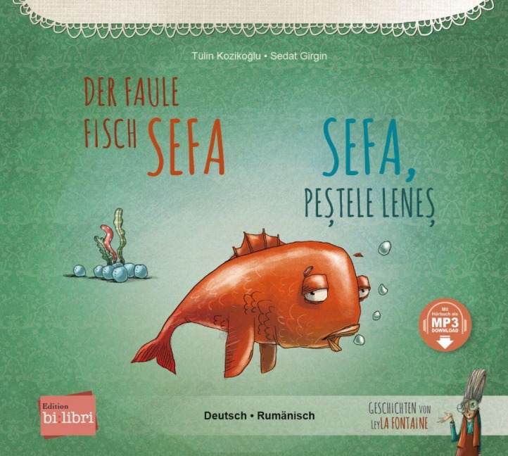 Der faule Fisch Sefa (Deutsch-Rumänisch) - Tülin Kozikoglu