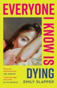Cover-Bild zum Titel 'Everyone I Know is Dying' von 'Emily Slapper'