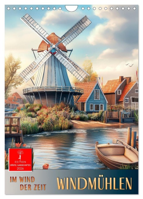 Windmühlen - Im Wind der Zeit (Wandkalender 2026 DIN A4 hoch), CALVENDO Monatskalender - Peter Roder