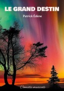 Cover-Bild zum Titel 'Le grand destin' von 'Patrick Édène'