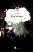 Cover-Bild zum Titel 'Fünf Minuten. Life is a Story - story.one' von 'Liss Mafrée'