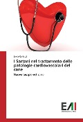 Cover-Bild zum Titel 'I Sartani nel trattamento delle patologie cardiovascolari del cane' von 'Lucia Carlucci'