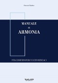Manuale di armonia. Per conservatori e licei musicali - Simone Marino
