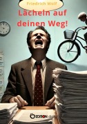 Cover-Bild zum Titel 'Lächeln auf deinen Weg!' von 'Friedrich Wolf'