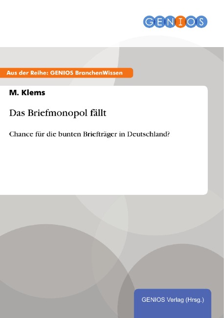 Das Briefmonopol fällt - M. Klems
