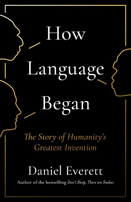 How Language Began - Daniel Everett