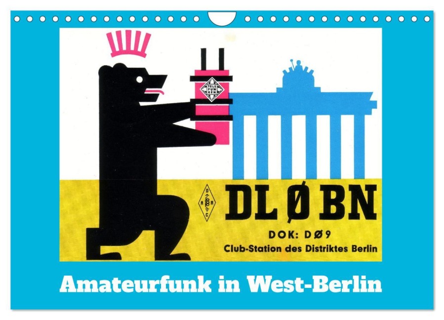 Amateurfunk in West-Berlin (Wandkalender 2026 DIN A4 quer), CALVENDO Monatskalender - Henning von Löwis of Menar