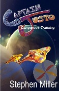 Cover-Bild zum Titel 'Dangerous Training: Captain Justo Saga Log 1.2' von 'Stephen Miller'
