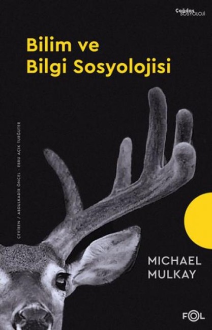 Bilim ve Bilgi Sosyolojisi - Michael Mulkay