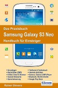 Cover-Bild zum Titel 'Das Praxisbuch Samsung Galaxy S3 Neo - Handbuch für Einsteiger' von 'Rainer Gievers'