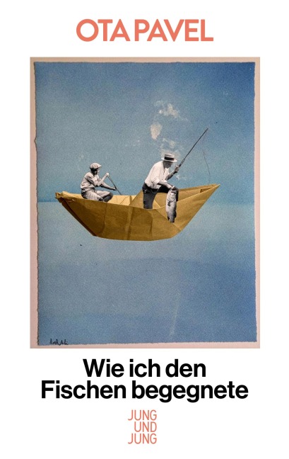 Wie ich den Fischen begegnete - Ota Pavel
