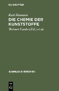 Die Chemie der Kunststoffe - Karl Hamann