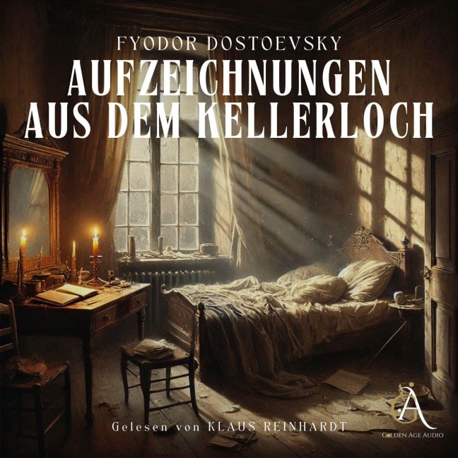 Aufzeichnungen aus dem Kellerloch Hörbuch - Fyodor Dostoewsky