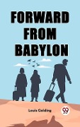 Cover-Bild zum Titel 'Forward from Babylon' von 'Louis Golding'