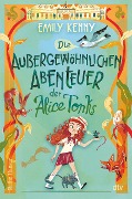 Die außergewöhnlichen Abenteuer der Alice Tonks - Emily Kenny