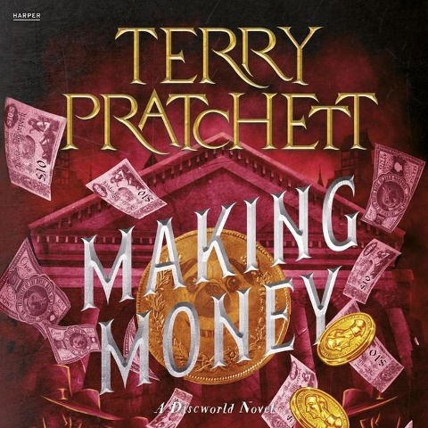 Making Money - Terry Pratchett