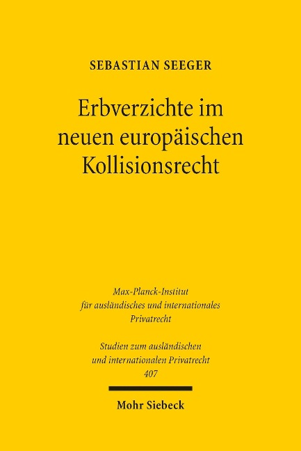 Erbverzichte im neuen europäischen Kollisionsrecht - Sebastian Seeger