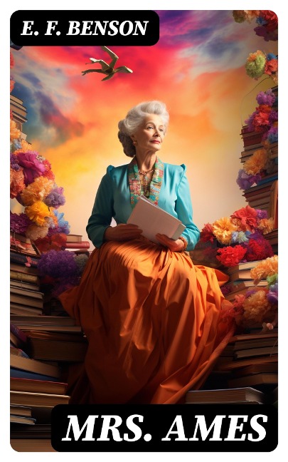 Mrs. Ames - E. F. Benson