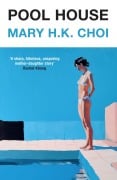 Cover-Bild zum Titel 'Pool House' von 'Mary H. K. Choi'