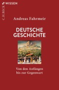 Cover-Bild zum Titel 'Deutsche Geschichte' von 'Andreas Fahrmeir'
