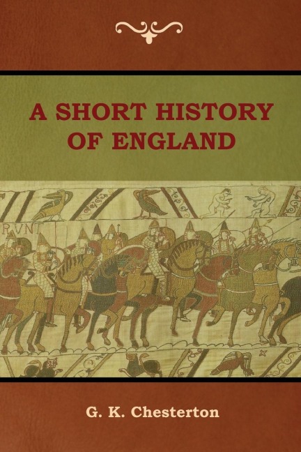 A Short History of England - G. K. Chesterton