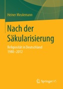 Cover-Bild zum Titel 'Nach der Säkularisierung' von 'Heiner Meulemann'