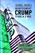 Cover-Bild zum Titel 'Columbus, Indiana's Historic Crump Theatre' von 'David Sechrest'