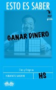 Cover-Bild zum Titel 'Esto Es Saber Ganar Dinero' von 'Hubarato Saikaro'