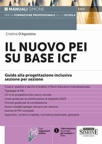Il nuovo PEI su base ICF. Guida alla progettazione inclusiva sezione per sezione - Cristina D'Agostino
