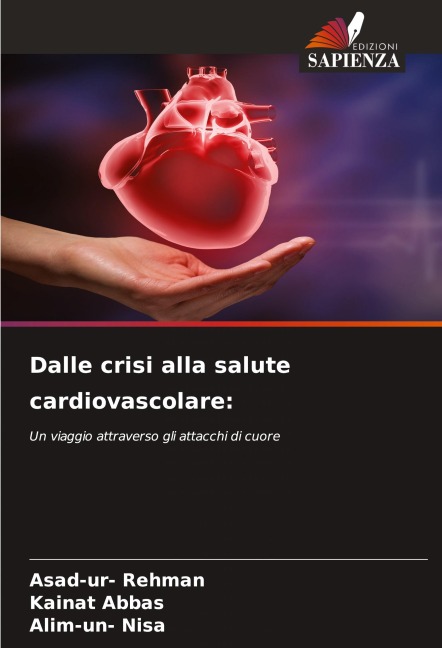 Dalle crisi alla salute cardiovascolare: - Asad-Ur Rehman, Kainat Abbas, Alim-Un Nisa