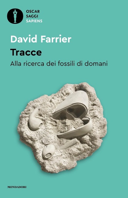 Tracce. Alla ricerca dei fossili di domani - David Farrier