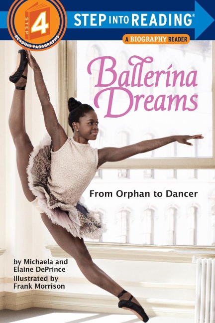 Ballerina Dreams: From Orphan to Dancer (Step Into Reading, Step 4) - Michaela Deprince, Elaine Deprince