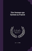 The German spy System in France - Paul Lanoir