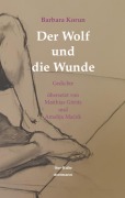Cover-Bild zum Titel 'Der Wolf und die Wunde' von 'Korun Barbara'