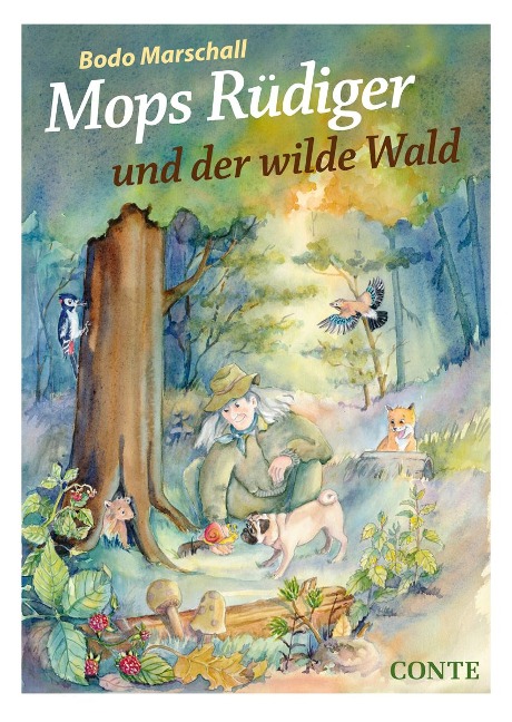 Mops Rüdiger und der wilde Wald - Bodo Marschall