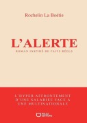 Cover-Bild zum Titel 'L'Alerte - L'hyper affrontement d'une salariée face à une multinationale' von 'Rochelin La Boétie'