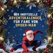 Cover-Bild zum Titel 'Der inoffizielle Adventskalender für Fans von Spider-Man' von 'Florian Schäfer'