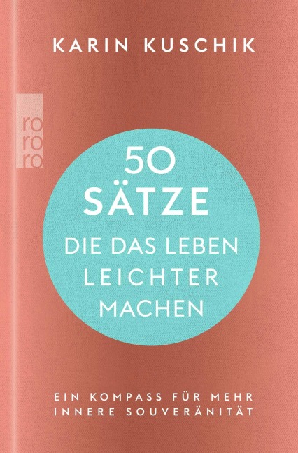 50 Sätze, die das Leben leichter machen - Karin Kuschik