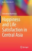 Cover-Bild zum Titel 'Happiness and Life Satisfaction in Central Asia' von 'Shoirakhon Nurdinova'