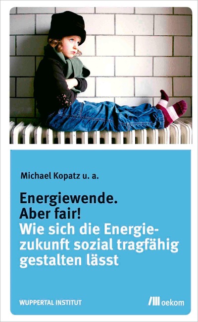 Energiewende. Aber fair! - Michael Kopatz