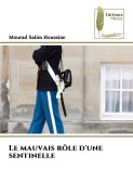 Cover-Bild zum Titel 'Le mauvais rôle d'une sentinelle' von 'Mourad Salim Houssine'