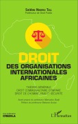 Cover-Bild zum Titel 'Droit des organisations internationales africaines' von 'Nourou Tall Saidou'
