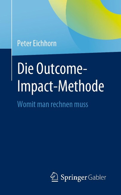 Die Outcome-Impact-Methode - Peter Eichhorn