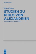 Cover-Bild zum Titel 'Studien zu Philo von Alexandrien' von 'Otto Kaiser'
